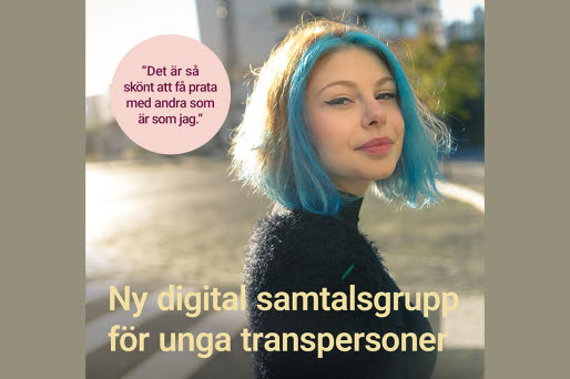 Affisch med en peson som tittar rakt in i kameran och texten Ny digital samtalsgrupp för unga transpersoner.