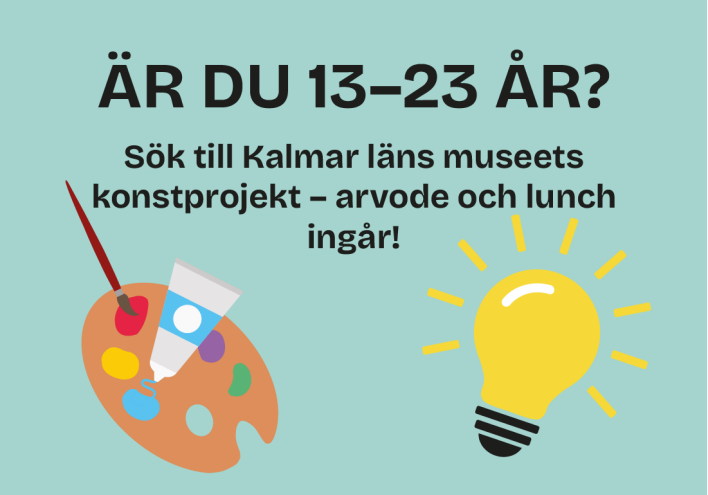 Affisch med en illustrerad färgpalett och glödlampa med texten Är du 13-23 år? Sök till Kalmar läns museets konstprojekt - arvode och lunch ingår!